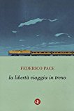 La libertà viaggia in treno