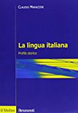 La lingua italiana. Profilo storico