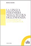 La lingua straniera nella scuola dell'infanzia. Fondamenti di glottodidattica