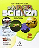 La magia della scienza. Con e-book. Con espansione online. Con DVD. Per la Scuola media: 2