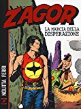 La marcia della disperazione. Zagor