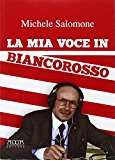 La mia voce in biancorosso