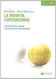 La moneta copernicana. I falsi limiti dello sviluppo, i veri fondamenti della sovranità