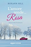 L'amore rende... rosa