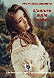 L'amore sulle labbra: unico