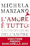 L’amore è tutto: è tutto ciò che so dell’amore