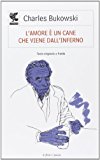 L'amore è un cane che viene dall'inferno. Testo inglese a fronte