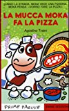 La mucca Moka fa la pizza