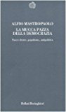 La mucca pazza della democrazia. Nuove destre, populismo, antipolitica