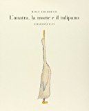 L’anatra, la morte e il tulipano