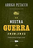 La nostra guerra 1940-1945. L'Italia al fronte tra bugie e verità. Cone-book