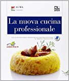 La nuova cucina professionale. Per gli Ist. e Scuole alberghiere