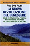 La nuova rivoluzione del benessere. Come costruirsi una fortuna nel prossimo business da 1000 miliardi di dollari