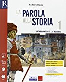 La parola alla storia. Openbook-Extrakit-Osservo e imparo. Con e-book. Con espansione online. Per la Scuola media: 1