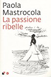 La passione ribelle