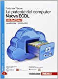 La patente del computer. Nuova ECDL. Con Windows 7 e Office 2010