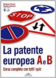 La patente europea. Corso completo con tutti i quiz