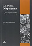 La pizza napoletana... più di una notizia scientifica sul processo di lavorazione artigianale