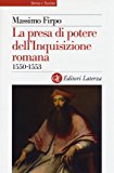 La presa di potere dell’inquisizione romana (1550-1553)