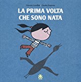 La prima volta che sono nata