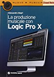 La produzione musicale con Logic Pro X