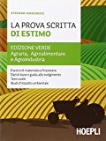 La prova scritta di estimo. Ediz. verde. Agraria, Agroalimentare e Agroindustria. Per le Scuole superiori