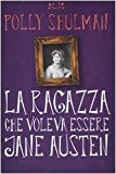 La ragazza che voleva essere Jane Austen