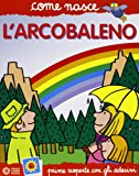 L’arcobaleno. Con adesivi