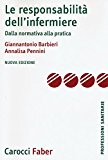 La responsabilità dell'infermiere. Dalla normativa alla pratica