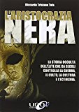 L'aristocrazia nera. La storia occulta dell'élite che da secoli controlla la guerra, il culto, la cultura e l'economia