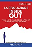 La rivoluzione inside out. L’unica cosa che hai bisogno di sapere per cambiare la tua vita per sempre