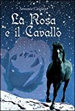 La rosa e il cavallo