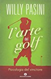 L'arte del golf. Psicologia del vincitore