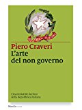 L’arte del non governo. L’inarrestabile declino della Repubblica italiana