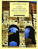 L'arte di costruire presso i romani. Materiali e tecniche