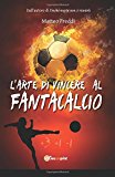 L'arte di vincere al fantacalcio