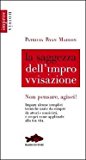 La saggezza dell’improvvisazione. Non pensare, agisci!