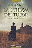 La schiava dei Tudor