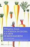 La scienza in cucina e l’arte di mangiar bene