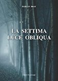 La settima luce obliqua