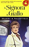 La signora in giallo. Brandy & pallottole