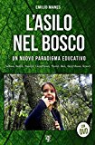 L’asilo nel bosco. Un nuovo paradigma educativo. Con DVD