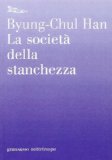 La società della stanchezza