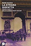 La strana disfatta. Con gli scritti della clandestinità 1942-1944