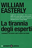 La tirannia degli esperti. Economisti, dittatori e diritti negati dei poveri