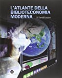 L’atlante della biblioteconomia moderna