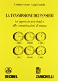 La trasmissione dei pensieri. Un approccio psicologico alle comunicazioni di massa