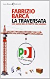 La traversata. Una nuova idea di partito e di governo