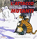 L’attacco dei mostri di neve mutanti. Calvin and Hobbes