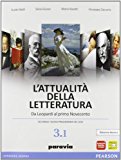 L’attualità della letteratura. Edizione bianca     Volume 3.1 Da Leopardi al primo Novecento